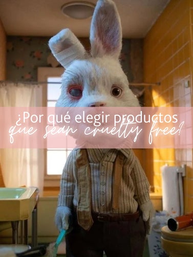 ¿POR QUÉ ELEGIR PRODUCTOS CRUELTY FREE?