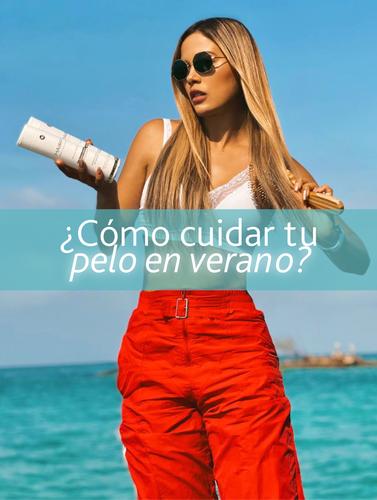 ¿CÓMO CUIDAR EL PELO EN VERANO?